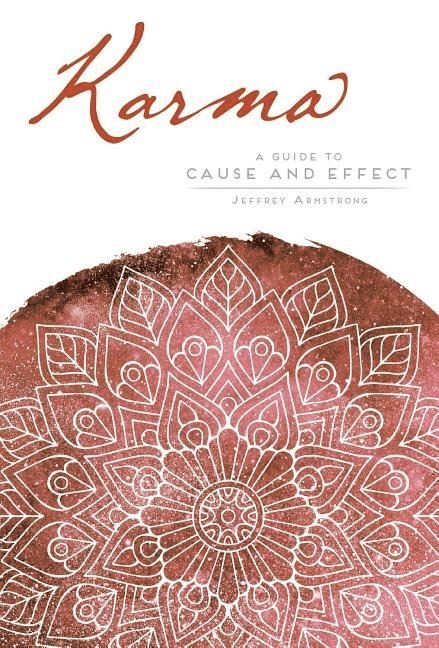 Karma - a guide to cause and effect 1