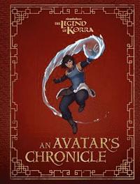 bokomslag The Legend of Korra: An Avatar's Chronicle