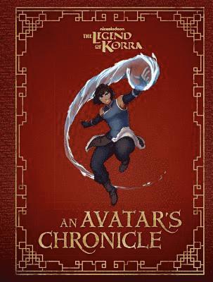 Andrea Robinson - The Legend of Korra: An Avatar's Chronicle, Inbunden