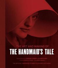 bokomslag The Art and Making of The Handmaid's Tale