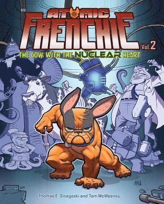 Tom McWeeney, Tom Sniegoski - Atomic Frenchie, Volume 2, Inbunden