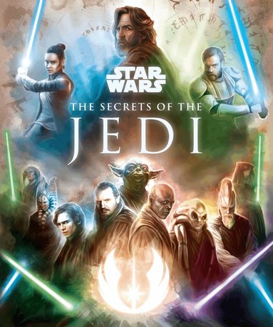 Marc Sumerak - Star Wars: The Secrets of the Jedi, Inbunden