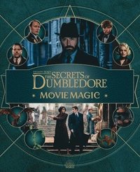 bokomslag Fantastic Beasts: The Secrets of Dumbledore: Movie Magic
