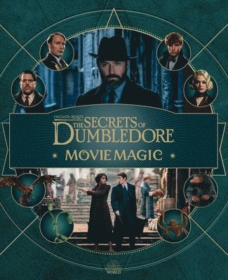 bokomslag Fantastic Beasts: The Secrets Of Dumbledore: Movie Magic