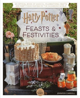 Jennifer Carroll - Harry Potter: Feasts & Festivities, Inbunden