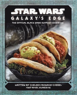 bokomslag Star Wars: Galaxy's Edge: The Official Black Spire Outpost Cookbook