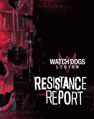 bokomslag Watch Dogs Legion: Resistance Report