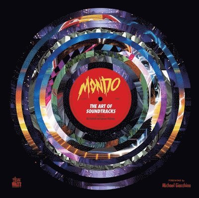 MONDO, Mondo - Mondo: The Art of Soundtracks, Inbunden