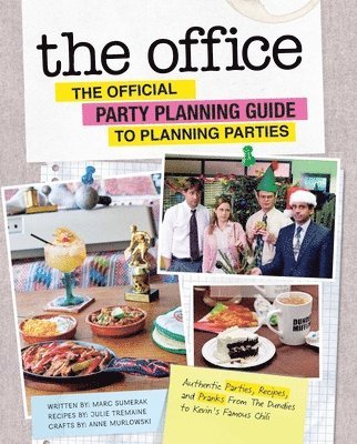 Marc Sumerak - The Office: The Official Party Planning Guide to Planning Parties, Inbunden