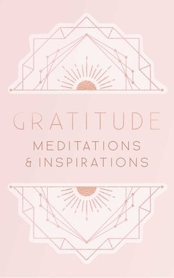 Gratitude: Inspirations and Meditations
