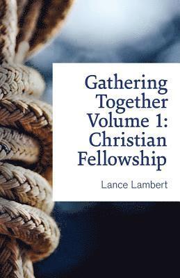 Gathering Together Volume 1 1