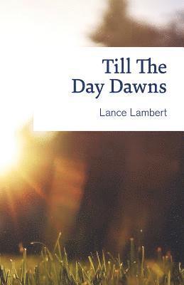 Till the Day Dawns