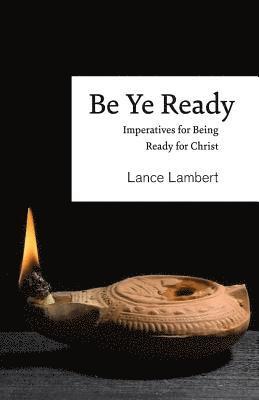 Lance Lambert - Be Ye Ready, Häftad