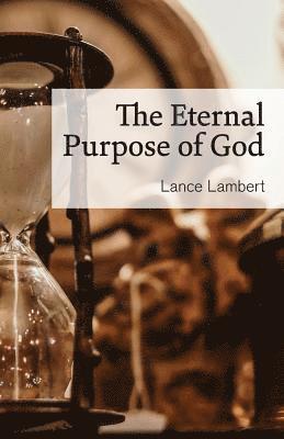 Lance Lambert - Eternal Purpose of God, Häftad