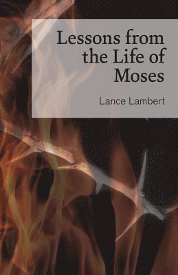 Lessons from the Life of Moses 1