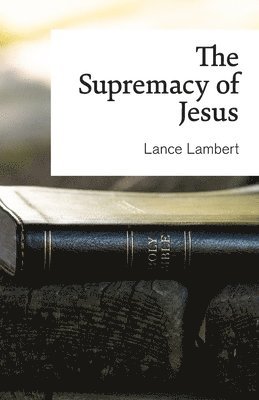 bokomslag Supremacy of Jesus
