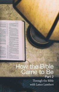 bokomslag How the Bible Came to Be