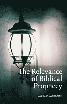 bokomslag Relevance of Biblical Prophecy
