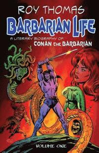 bokomslag Barbarian Life: A Literary Biography of Conan the Barbarian (Volume 1)
