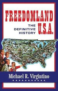 bokomslag Freedomland U.S.A.: The Definitive History