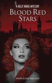 bokomslag Blood Red Stars: A Kelly Riggs Mystery