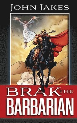 John Jakes, Bob McLain - Brak the Barbarian, Häftad