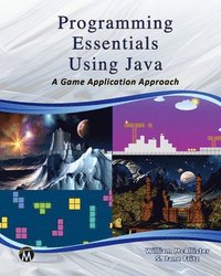 bokomslag Programming Essentials Using Java: A Game Application Approach
