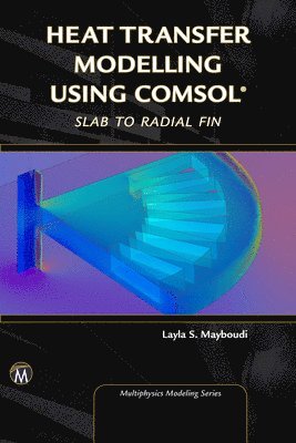 Heat Transfer Modelling Using Comsol: Slab to Radial Fin