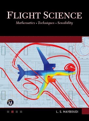 bokomslag Flight Science: Mathematics - Techniques - Sensibility
