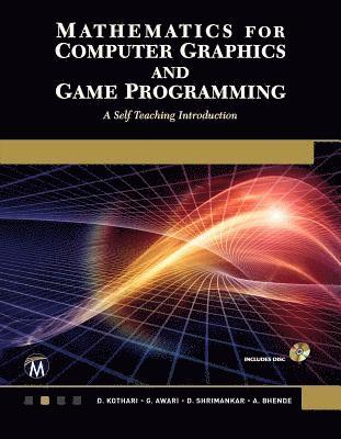 Mathematics for Computer Graphics and Game Programming 1