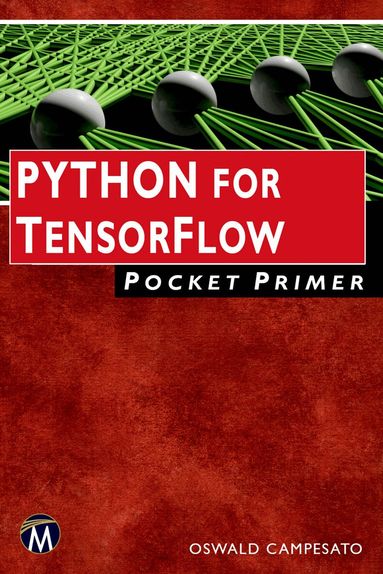 Oswald Campesato - Python for TensorFlow Pocket Primer, Häftad