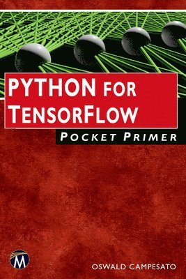 Oswald Campesato - Python for Tensorflow Pocket Primer, Häftad