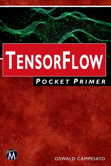 Oswald Campesato - TensorFlow Pocket Primer, Häftad
