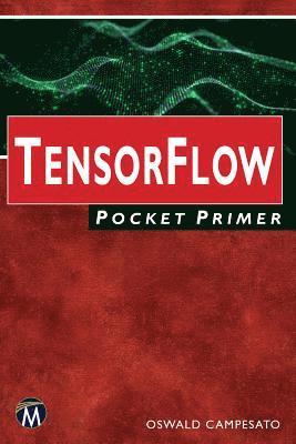 Oswald Campesato - Tensorflow Pocket Primer, Häftad