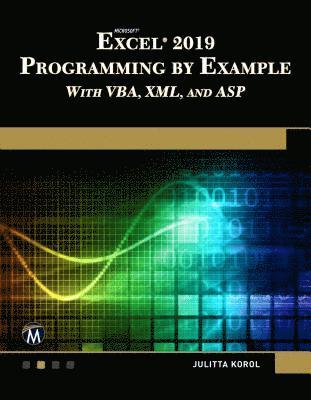 Microsoft Excel 2019 Programming by Example with VBA, XML, and ASP 1