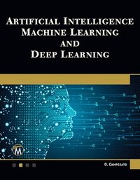 bokomslag Artificial Intelligence, Machine Learning, and Deep Learning