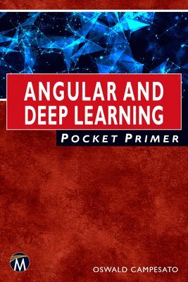 Oswald Campesato - Angular and Deep Learning Pocket Primer, Häftad