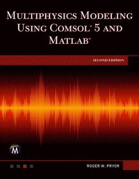 bokomslag Multiphysics Modeling Using COMSOL 5 and MATLAB