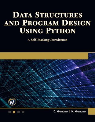 bokomslag Data Structures and Program Design Using Python: A Self-Teaching Introduction