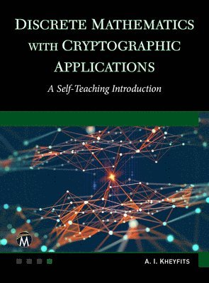 bokomslag Discrete Mathematics with Cryptographic Applications: A Self-Teaching Introduction