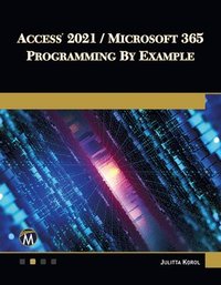 bokomslag Access 2021 / Microsoft 365 Programming by Example