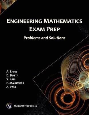Engineering Mathematics Exam Prep: Problems and Solutions