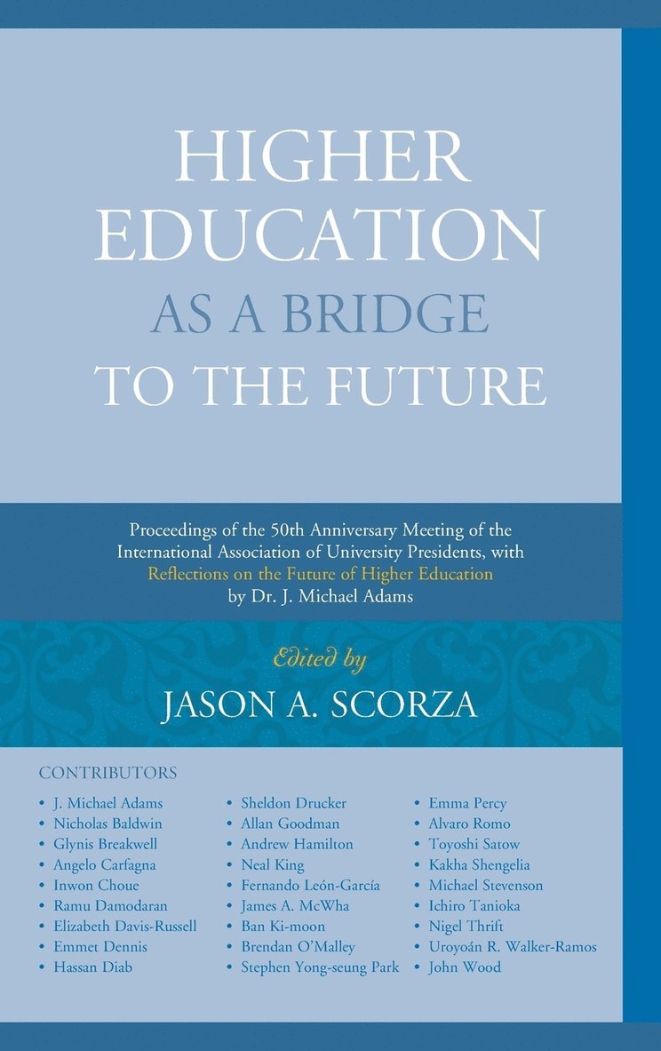 Jason A. Scorza - Higher Education as a Bridge to the Future, Inbunden