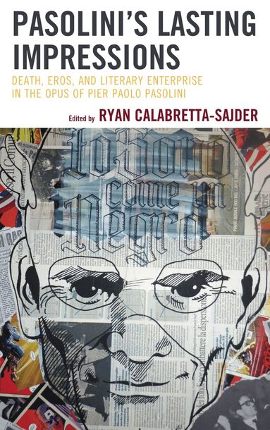 Ryan Calabretta-Sajder - Pasolini’s Lasting Impressions, Inbunden
