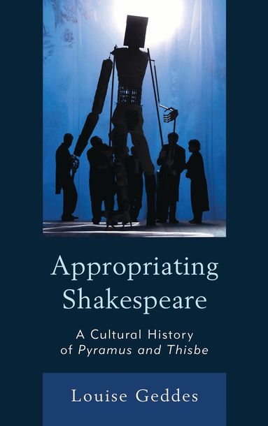 Louise Geddes - Appropriating Shakespeare, Inbunden
