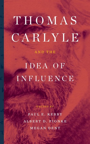 bokomslag Thomas Carlyle and the Idea of Influence