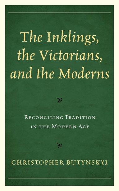 bokomslag Inklings, the Victorians, and the Moderns