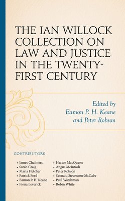 Eamon P. H. Keane, Peter Robson - Ian Willock Collection on Law and Justice in the Twenty-First Century, Inbunden