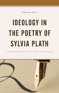 bokomslag Ideology in the Poetry of Sylvia Plath