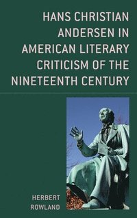 bokomslag Hans Christian Andersen in American Literary Criticism of the Nineteenth Century